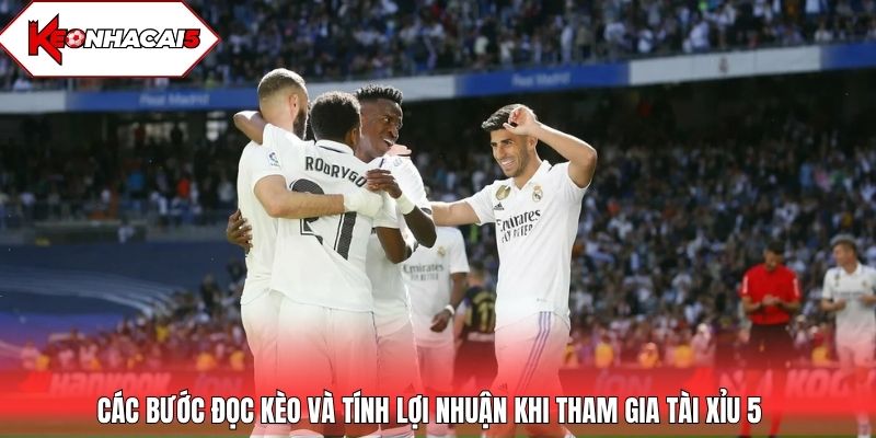 Các bước đọc kèo và tính lợi nhuận khi tham gia Tài Xỉu 5